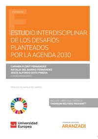 estudio interdisciplinar de los desafios planteados por la agenda 2030 (duo) - Natalia Del Barrio Fernandez (ed. ) / Carmen Florit Fernandez (ed. ) / Jesus Soto Pineda (ed. ) Alfonso