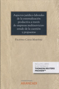 aspectos juridico laborales de la externalizacion productiva - Faustino Cavas