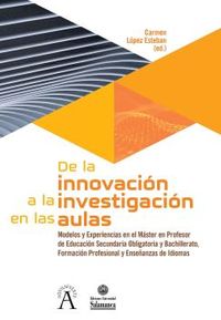 de la innovacion a la investigacion en las aulas - Carmen Lopez Esteban