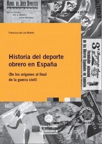 historia del deporte obrero en españa - Francisco De Luis Martin
