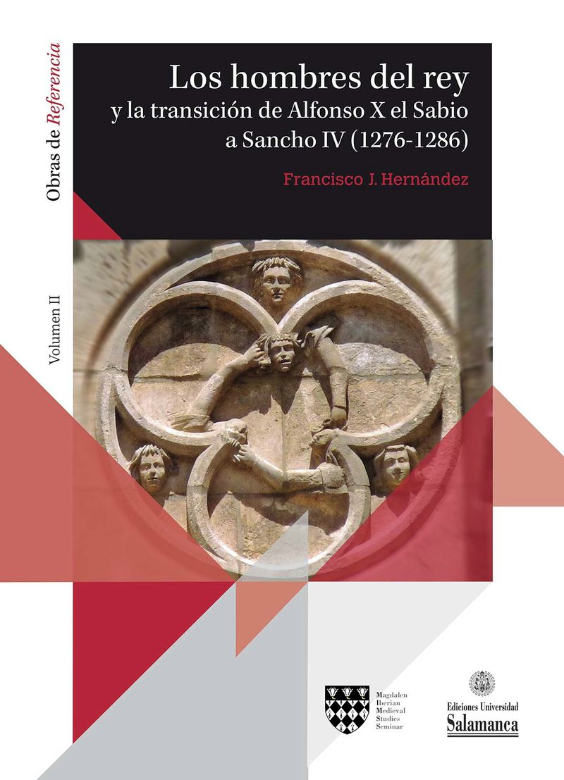 los hombres del rey y la transicion de alfonso x el sabio a sancho iv (1276-1286) - vol - ii
