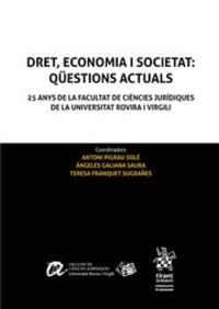 DRET, ECONOMIA I SOCIETAT - QUESTIONS ACTUALS