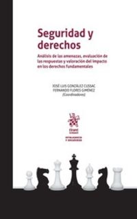 seguridad y derechos - Jose Luis Gonazalez Cussac (coord. ) / Fernando Flores Gimenez (coord. )