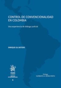 CONTROL DE CONVENCIONALIDAD EN COLOMBIA - UNA EXPERIENCIA DE DIALOGO JUDICIAL