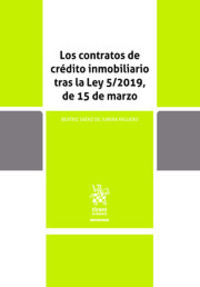 CONTRATOS DE CREDITO INMOBILIARIO TRAS LA LEY 5 / 2019, LOS
