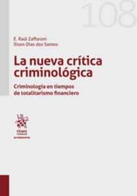 NUEVA CRITICA CRIMINOLOGICA, LA - CRIMINOLOGIA EN TIEMPOS DE TOTALITARISMO FINANCIERO