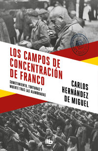 Los campos de concentracion de franco - Carlos Hernandez De Miguel