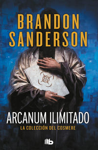 arcanum ilimitado - la coleccion del cosmere - Brandon Sanderson