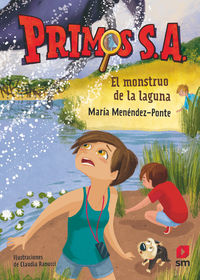 primos s. a. 5 - el monstruo de la laguna - Maria Menendez-Ponte / Claudia Ranucci (il. )