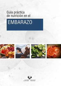 guia practica de nutricion en el embarazo - Iñaki Milton Laskibar / Asier Leniz Rodriguez / [ET AL. ]