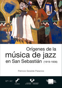 origenes de la musica de jazz en san sebastian (1919-1936) - Patricio Goialde Palacios