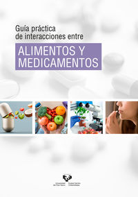guia practica de interacciones entre alimentos y medicamentos - Saioa Gomez Zorita / Noemi Arias Rueda / [ET AL. ]