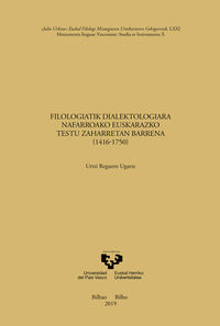 filologiatik dialektologiara nafarroako euskarazko testu zaharretan barrena (1416-1750)