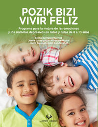 pozik bizi / vivir feliz - programa para la mejora de las emociones y los sintomas depresivos en niños y niñas de 8 a 10 años