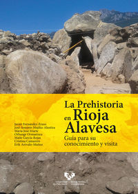 la prehistoria en rioja alavesa - guia para su conocimiento y visita - Javier Fernandez Eraso / Jose Antonio Mujika Alustiza / [ET AL. ]
