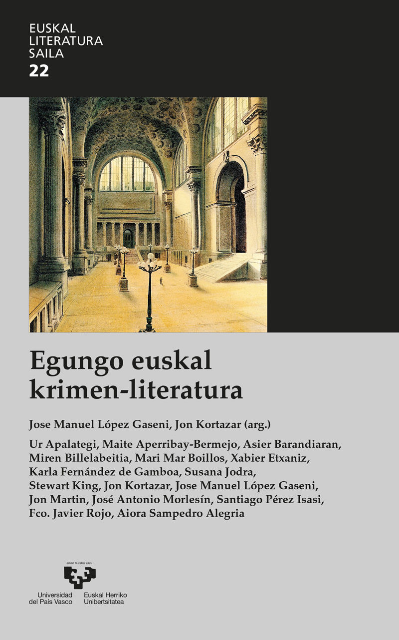 egungo euskal krimen-literatura - Jose Manuel Lopez Gaseni / Jon Kortazar Uriarte