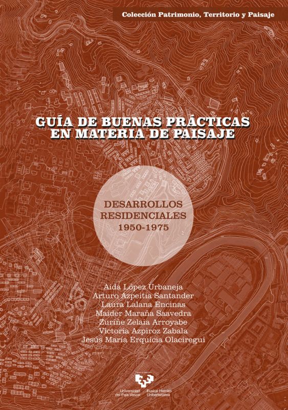 guia de buenas practicas en materia de paisaje - desarrollos residenciales 1950-1975 - Aida Lopez Urbaneja / [ET AL. ]