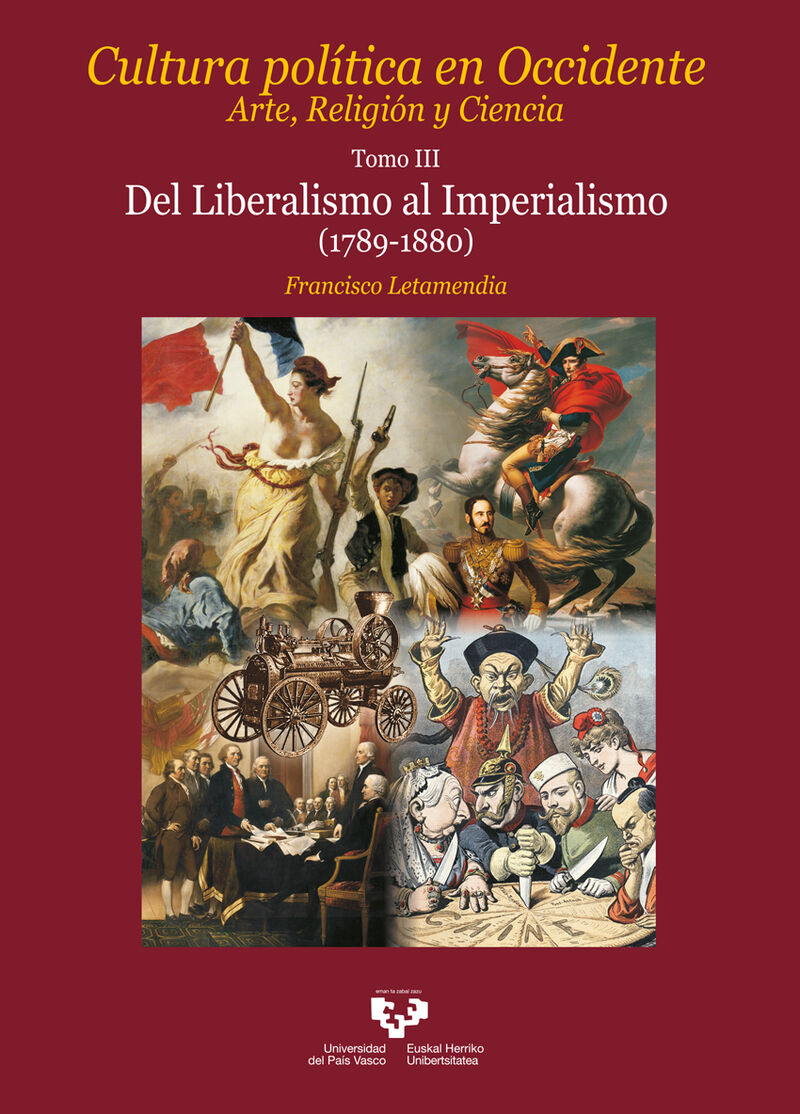 CULTURA POLITICA EN OCCIDENTE. ARTE, RELIGION Y CIENCIA III - DEL LIBERALISMO AL IMPERIALISMO (1789-1880)