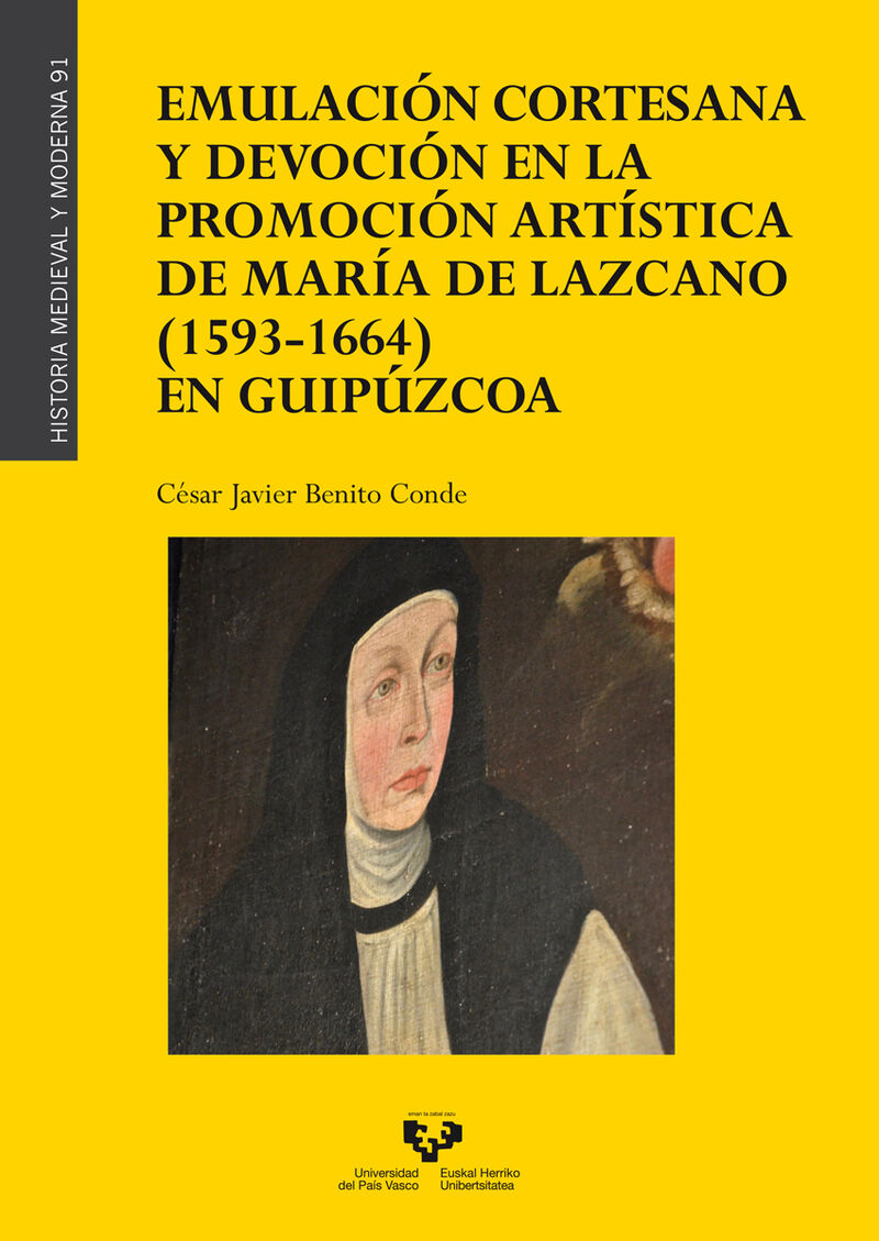emulacion cortesana y devocion en la promocion artistica de maria de lazcano (1593-1664) en guipuzcoa - Cesar Javier Benito Conde