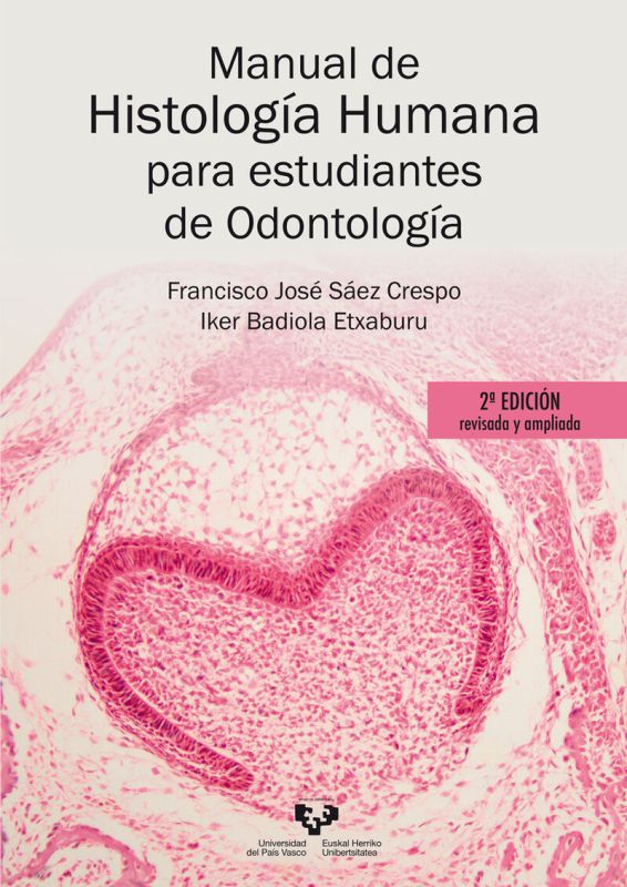 (2 ed) manual de histologia humana para estudiantes de odontologia - Francisco Jose Saez Crespo / Iker Badiola Etxaburu