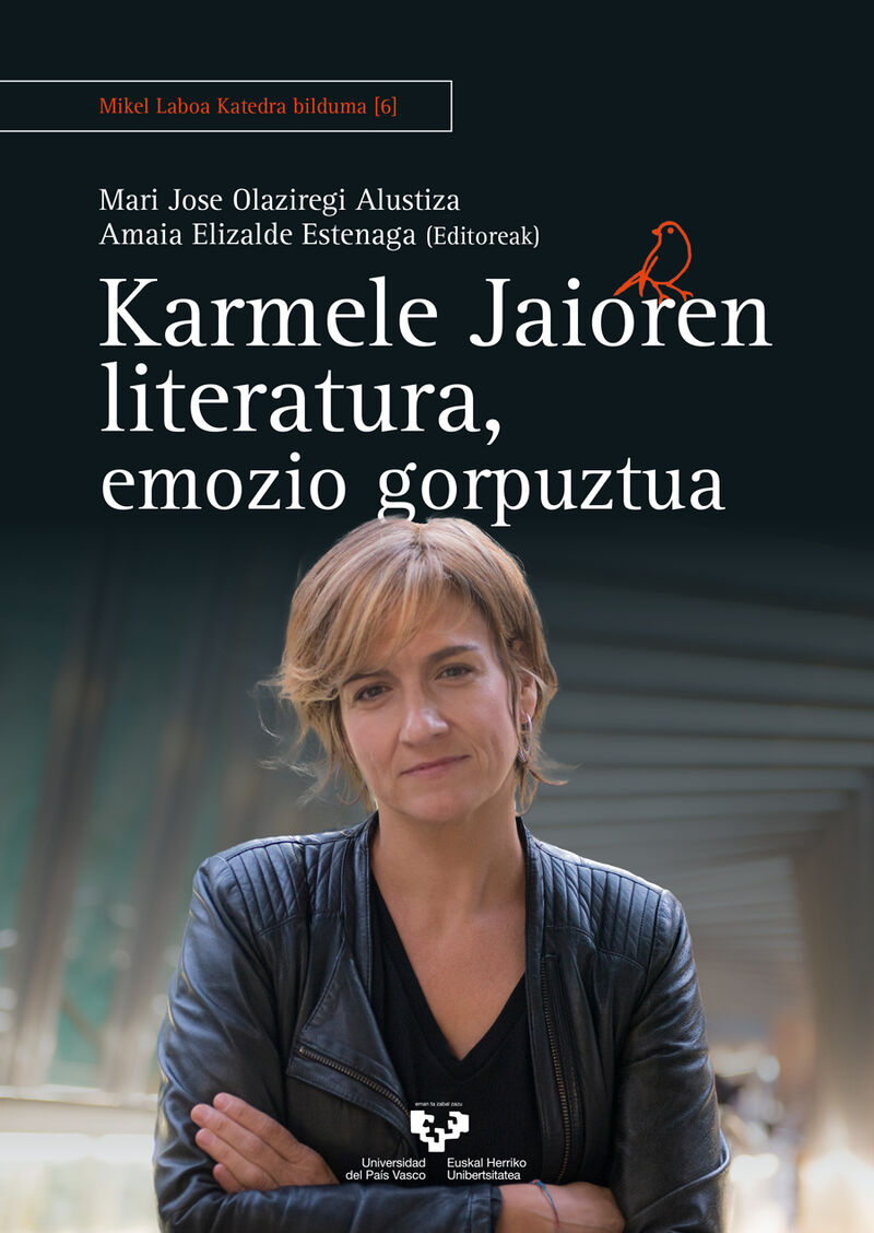 karmele jaioren literatura, emozio gorpuztua - Mari Jose Olaziregi (ed. ) / Amaia Elizalde (ed. )