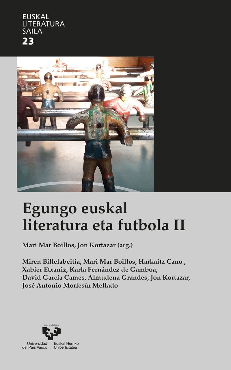 egungo euskal literatura eta futbola ii - Mari Mar Boillos Pereira (ed) / Jon Kortazar Uriarte (ed)