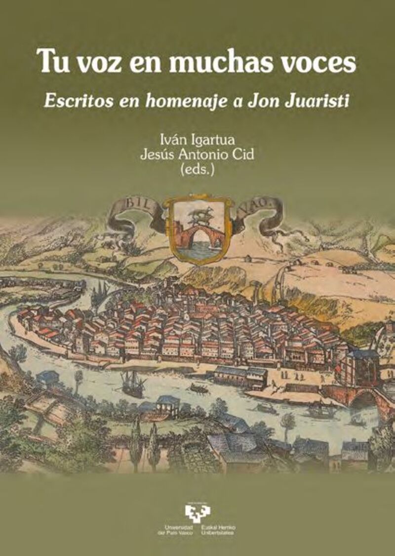 tu voz en muchas voces - escritos en homenaje a jon juaristi - Ivan Igartua Ugarte (ed. ) / J. Antonio Cid Martinez (ed. )