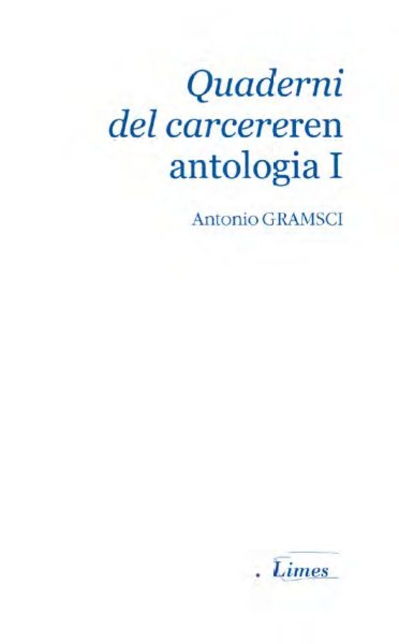 quaderni del carcereren antologia i - Antonio Gramsci / Esteban Antsutegi Igartua (ed. )
