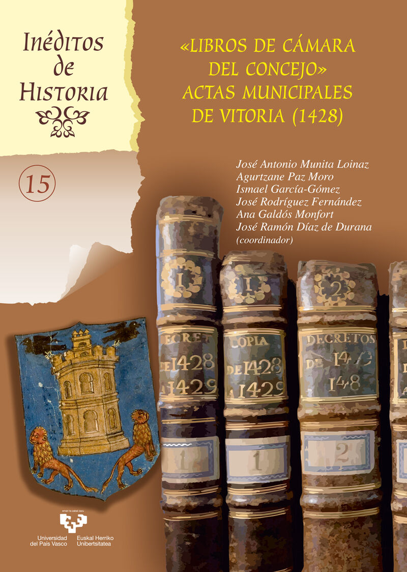 libros de camara del concejo - actas municipales de vitoria (1428) - Jose A. Munita Linaz (coord. ) / [ET AL. ]