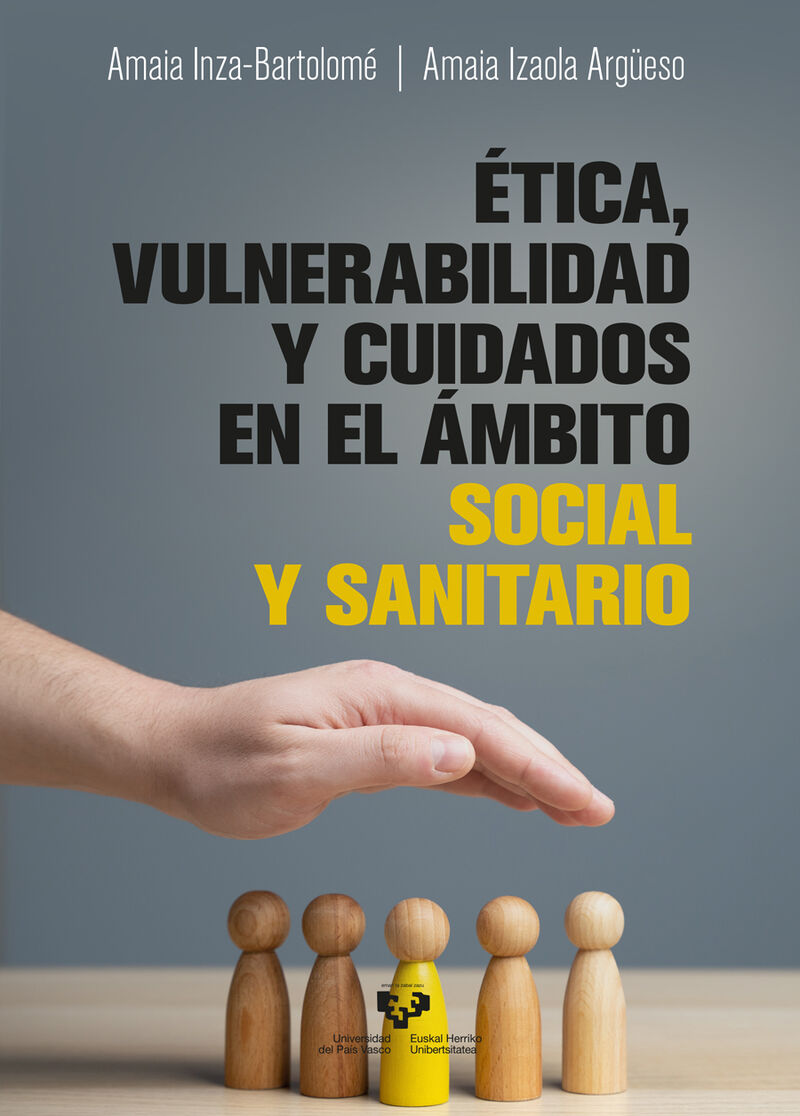 ETICA, VULNERABILIDAD Y CUIDADOS EN EL AMBTIO SOCIAL Y SANITARIO