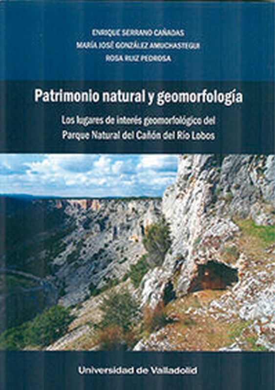 patrimonio natural y geomorfologia - los lugares de interes geomorfologico del parque natural del cañon del rio lobos