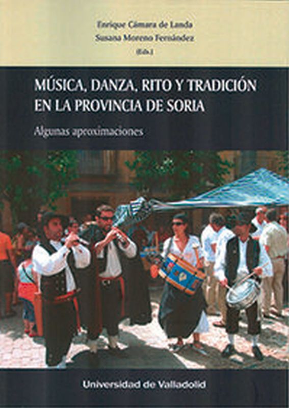 MUSICA, DANZA Y TRADICION EN LA PROVINCIA DE SORIA - ALGUNAS APROXIMACIONES
