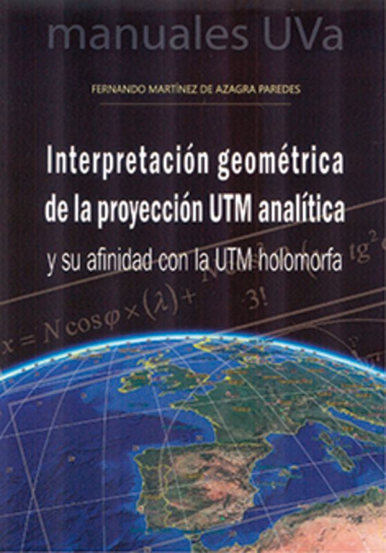 interpretacion geometrica de la proyeccion utm analitica y su afinidad con la utm holomorfa