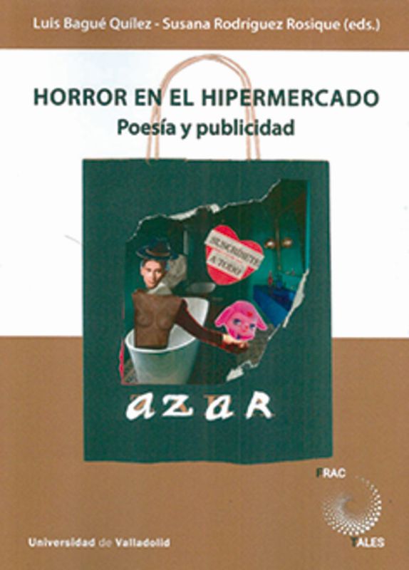 horror en el hipermercado - poesia y publicidad - Luis Bague Quilez / Susana Rodriguez Rosique