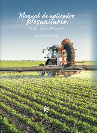 manual de aplicador fitosanitario - nivel cualificado - Juan Jose Caler España