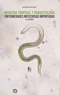 (3 ed) medicina tropical y parasitologia - enfermedades infecciosas importadas - Fernando Cobo Martinez
