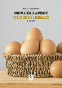 manipulacion de alimentos en los huevos y derivados-2 edicion - Ramon Borderia Vidal