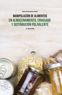 (2 ed) manipulacion de alimentos en almacenamiento, envasado y distribucion polivalente - Ramon Borderia Vidal