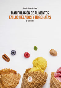 (2 ed) manipulacion de alimentos en los helados y horchatas - Ramon Borderia Vidal