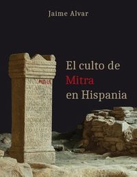 El culto de mitra en hispania - Jaime Alvar Ezquerra