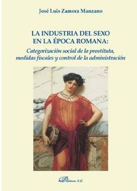 industria del sexo en la epoca romana - categorizacion soci - Jose Luis Zamora Manzano