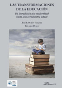 transformaciones de la educacion, las - de la tradicion a l - Jose Francisco Duran Vazquez / Eduardo Duque