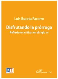disfrutando la prorroga - reflexiones criticas en el siglo - Luis Buceta Facorro
