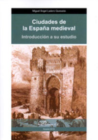 ciudades de la españa medieval - introduccion a su estudio