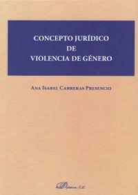 concepto juridico de violencia de genero - Ana Isabel Carreras Presencio