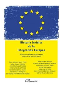 historia juridica de la integracion europea - Fernando Bermejo Batanero