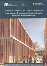 evaluacion comparada de la calidad normativa de los programas de enseñanza bilingue en españa - evidencias y recomendaciones