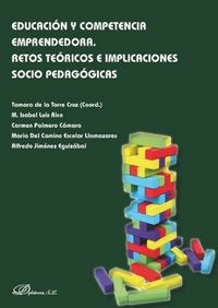 educacion y competencia emprendedora - retos teoricos e implicaciones socio pedagogicas - Tamara De La Torre