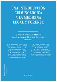 INTRODUCCION CRIMINOLOGICA A LA MEDICINA LEGAL Y FORENSE, UNA