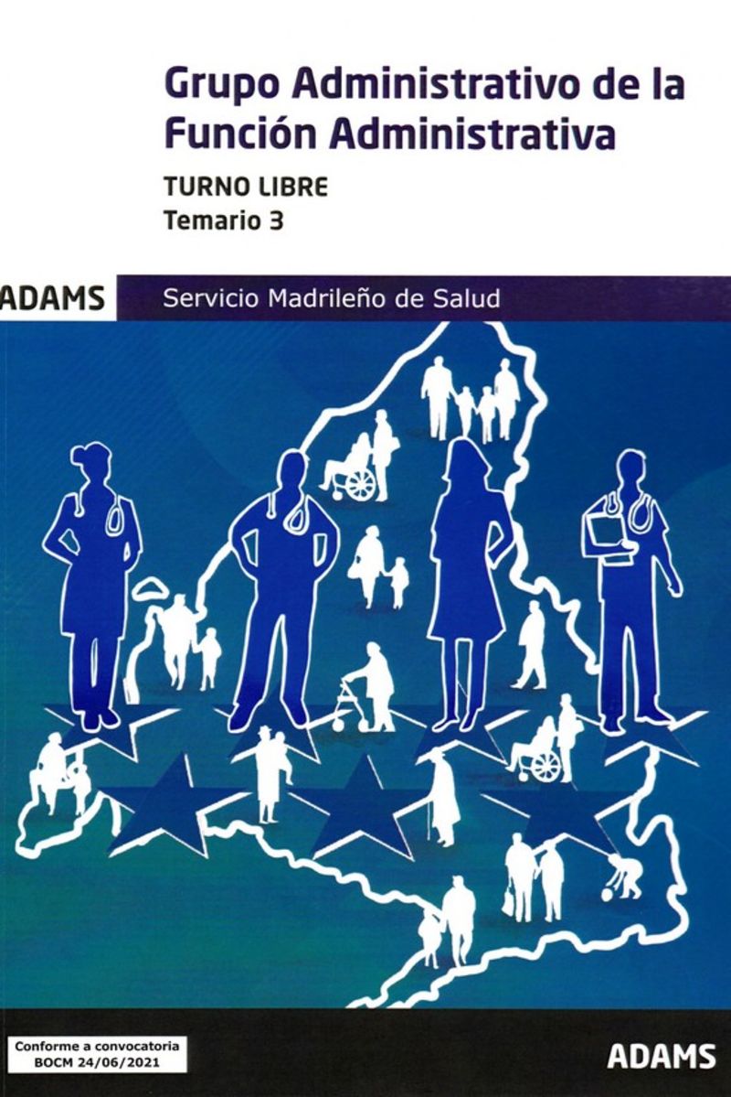 temario 3 t. l. - (sermas) grupo administrativo de la funcion administrativa (turno libre) - servicio madrileño de salud - Aa. Vv.
